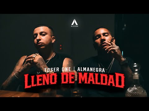 Toser One x Almanegra - Lleno De Maldad 🇲🇽🇨🇴