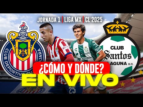 🚨CHIVAS VS SANTOS ¿DONDE Y COMO VER EN VIVO? JORNADA 1 LIGA MX CLAUSURA 2024