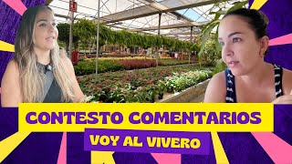 Contesto algunos comentarios, voy al vivero.
