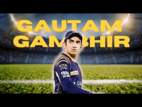 Gautam Gambhir : The Journey of a Man, the Legacy of a Legend