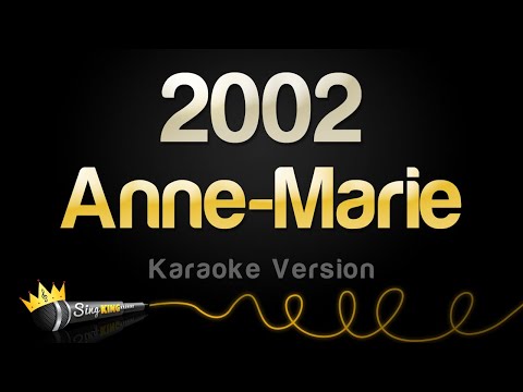 Anne Marie – 2002 (Karaoke Version)