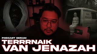 Abang Bawa Van Jenazah Ni Hantu Ke???