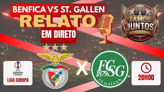 EM DIRETO | Benfica vs St. Gallen | Liga Europa | Relato Completo
