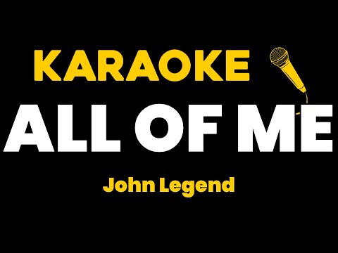 John Legend – All of Me (KARAOKE)