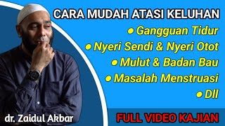 🔴 Dr. Zaidul Akbar Terbaru 2025 | Cara Atasi Gangguan Tidur, Nyeri Sendi, Mulut Bau dan Menstruasi