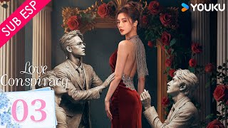 【SUB ESP】Conspiración de amor EP03 | Dai Yanni / Guo Jianan / Cai Xiangyu / Wang Moxi | YOUKU
