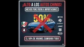 "México aumenta aranceles a autos de China: Todo lo que debes saber"