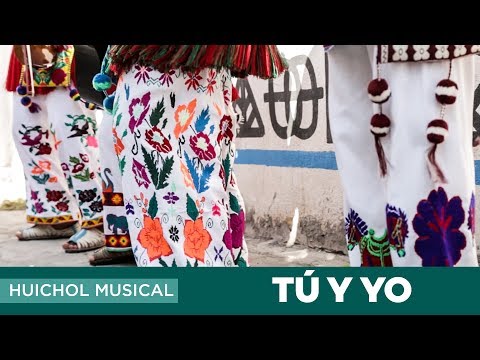Tu Y Yo de Huichol Musical Letra y Video