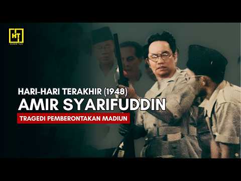HARI-HARI TERAKHIR AMIR SJARIFOEDDIN (1947-1948) | Pemberontakan PKI Madiun