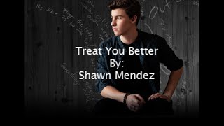 Treat You Better - Shawn Mendes (Lyrics)