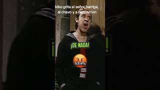 kiko enojado por regañar al señor barriga