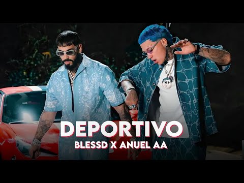 BLESSD X ANUEL AA - DEPORTIVO [ Letra / Lyric ]