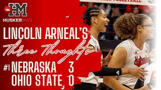 Lincoln Arneal's Three Thoughts on Nebraska's Sweep of Ohio State