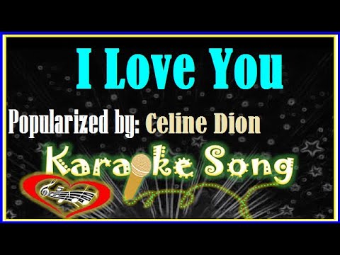 I Love You Karaoke Version by Celine Dion -Karaoke Cover