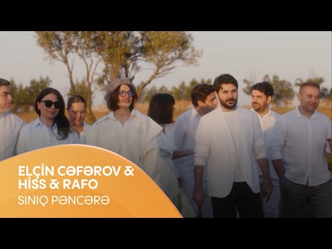 Hiss & Rafo & Elçin Cəfərov - Sınıq Pəncərə