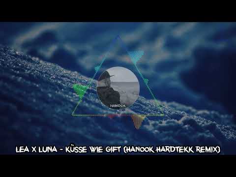 LEA X LUNA - Küsse Wie Gift (Hanook Hardtekk Remix) | HARDTEKK | [HD]