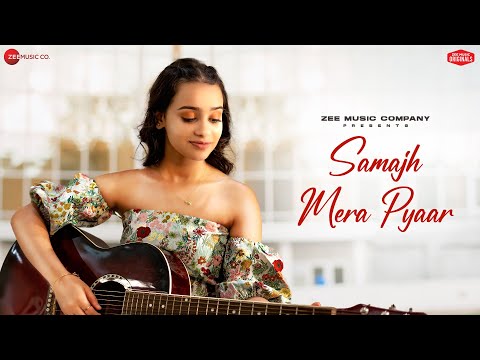 Samajh Mera Pyaar - Ananya Sharma | Sunny Inder | Kumaar | Zee Music Originals
