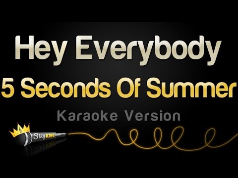 5 Seconds Of Summer – Hey Everybody! (Karaoke Version)