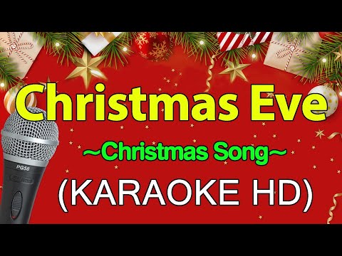 Christmas Eve - Christmas Song (KARAOKE HD)