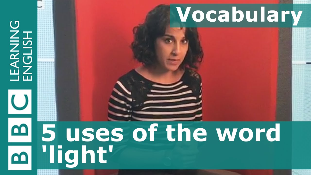 Learn vocabulary - 5 ways to use the word 'light' - Oliver Twist part one - BBC Learning English