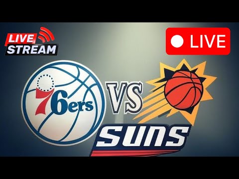 76ers vs Suns Game Live: Streaming Now!