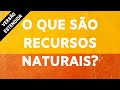 Recursos Naturais e Sustentabilidade
