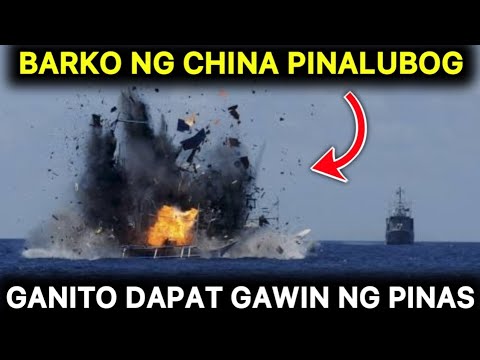 CHINA KINAKARMA! MGA BARKO PINALUBOG NA! | GANITO DAPAT ang GAWIN ng PILIPINAS sa CHINA