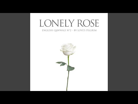 Lonely Rose: English Qawwali No.2