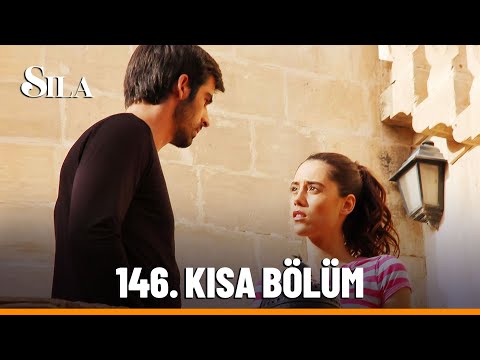 146. Kısa Bölüm - Sıla