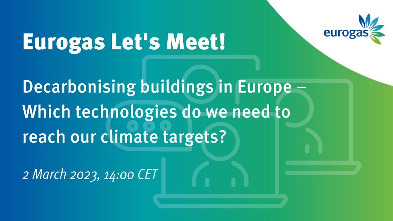 Eurogas Let’s Meet! | Decarbonising buildings in Europe | 2 March 2023