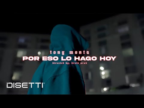 Tony Monta Feat. Davy's Gray - Por Eso Lo Hago Hoy (Video Oficial)