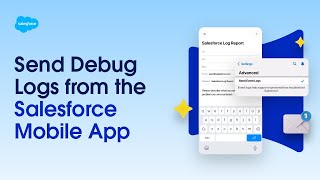 How to Send Event Logs to Salesforce Support | Salesforce Mobile App