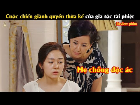 [Review Phim] Cuộc chiến giành quyền thừa kế của gia tộc tài phiệt