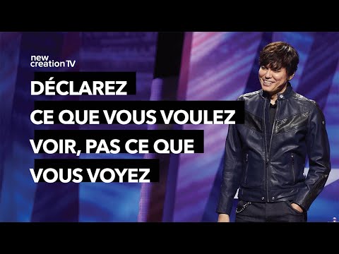 Déclarez ce que vous voulez voir, pas ce que vous voyez | Joseph Prince | New Creation TV Français