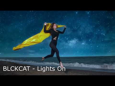 BLCKCAT - "Lights On"