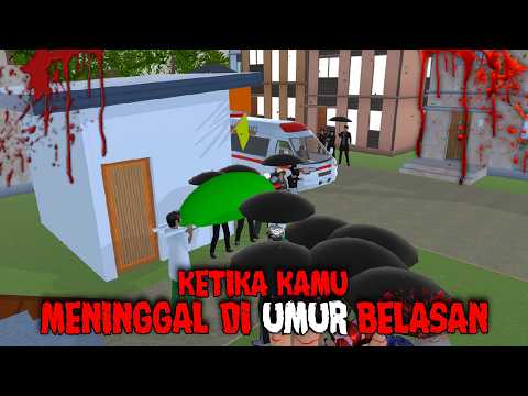 KETIKA KAMU MENINGGAL DI UMUR BELASAN || HORROR MOVIE SAKURA SCHOOL SIMULATOR