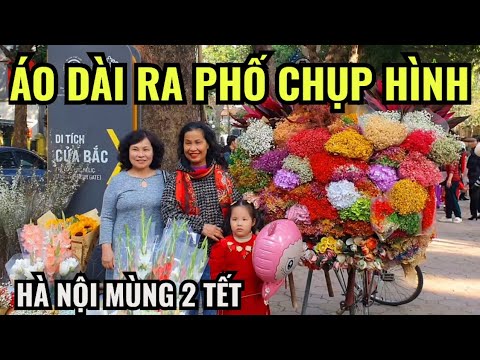 HÀ NỘI MÙNG 2 TẾT ÁO DÀI NÔ NỨC RA ĐƯỜNG CHỤP HÌNH CHƠI TẾT