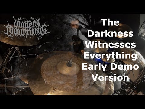 The Darkness Witnesses Everything Early Demo Drum Version