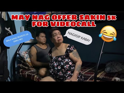 MAY NAG OFFER SAKIN NG VIDEO CALL (galit na galit sila)