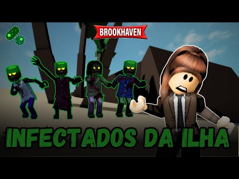 INFECTADOS DA ILHA / Historinha RP Roblox BROOKHAVEN