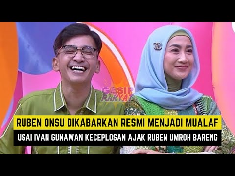 VIRAL! Ruben Onsu Dikabarkan Resmi Jadi Mualaf Usai Ivan Gunawan Keceplosan Ajak Ruben Umroh Bareng