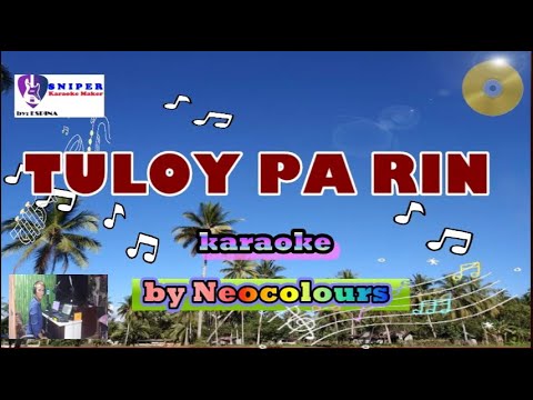 TULOY PA RIN karaoke version by Neocolours