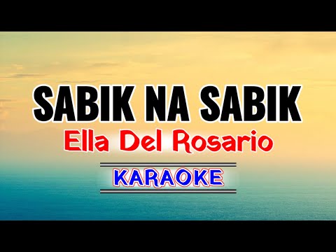 Sabik Na Sabik – Ella Del Rosario (Karaoke Version)