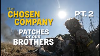 The Chosen Company. The Patches of Our Brothers | Pt.2
