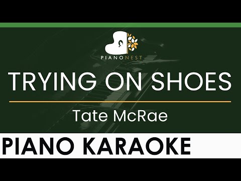 Tate McRae – TRYING ON SHOES – LOWER Key (Piano Karaoke Instrumental)