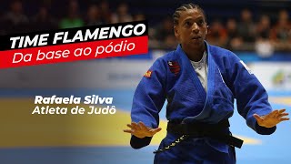 RAFAELA SILVA | TIME FLAMENGO - DA BASE AO PÓDIO
