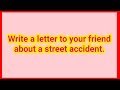 Understanding Letter Writing and Street Accident Description