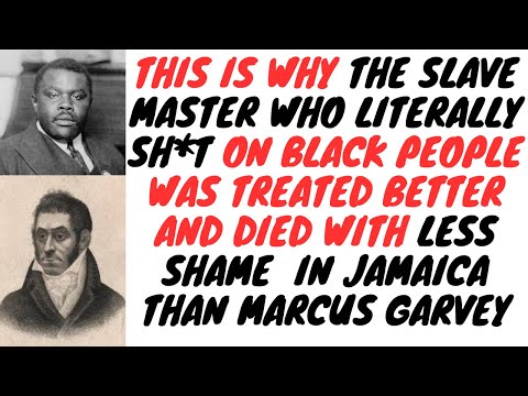 Marcus Garvey Got Worse Treatment From Jamaicans Than Thomas Thistlewood.....Think About That!