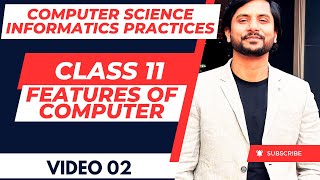 CS / IP Class 11 | Chapter 01 | Computer Fundamental | Features of Computer