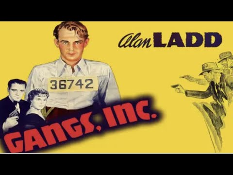 Gangs Inc  | aka Paper Bullets | Alan Ladd